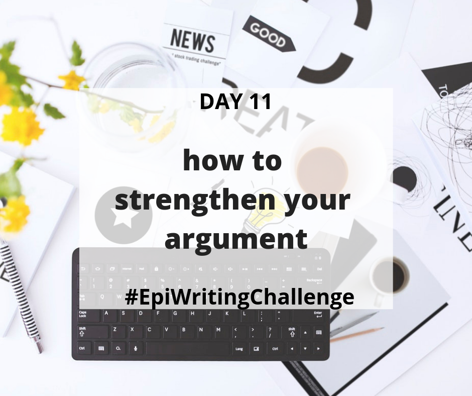 Day 11: How to strengthen your argument