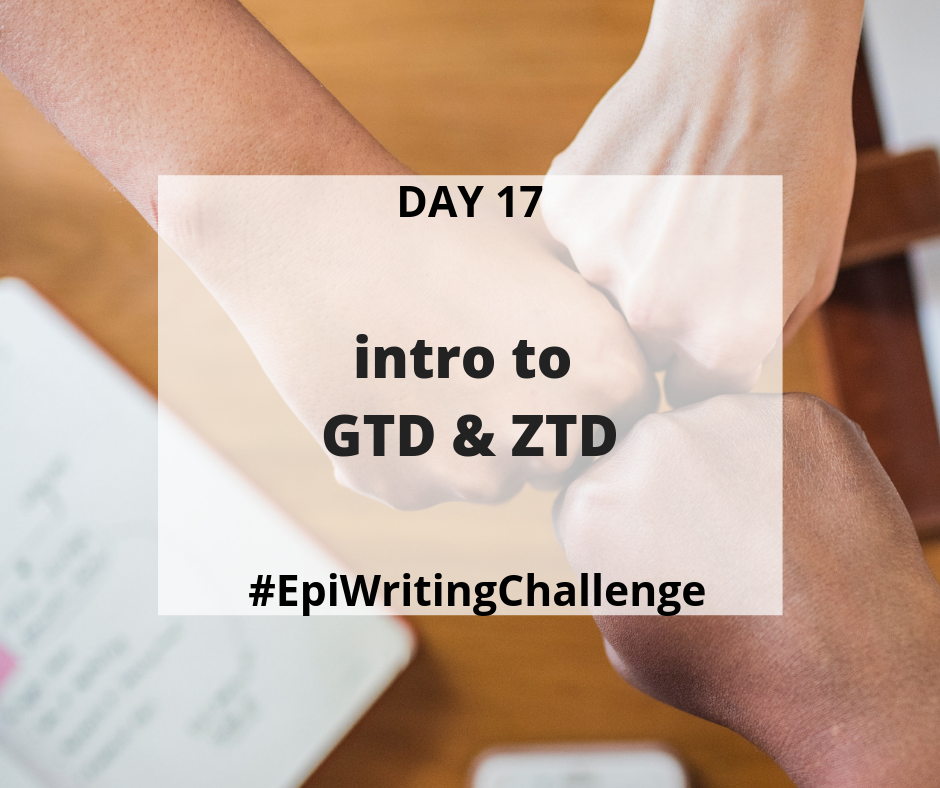 Intro to GTD and ZTD for improving productivity #EpiWritingChallenge