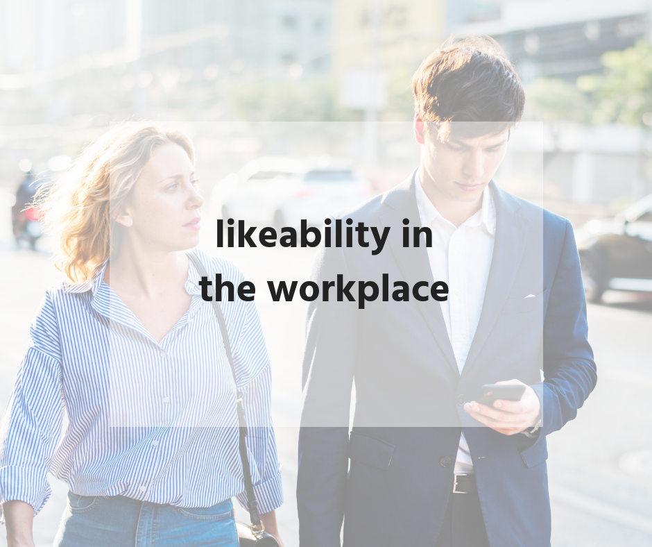 Likeability in the workplace | Bailey DeBarmore