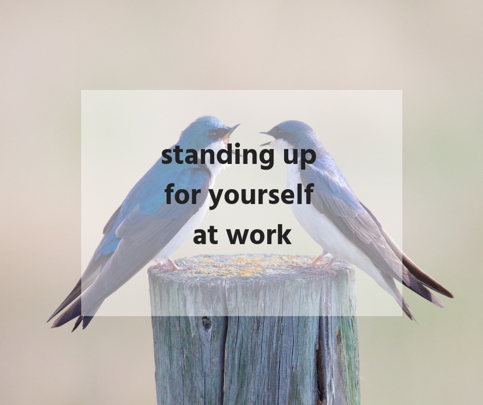  standing up for yourself at work