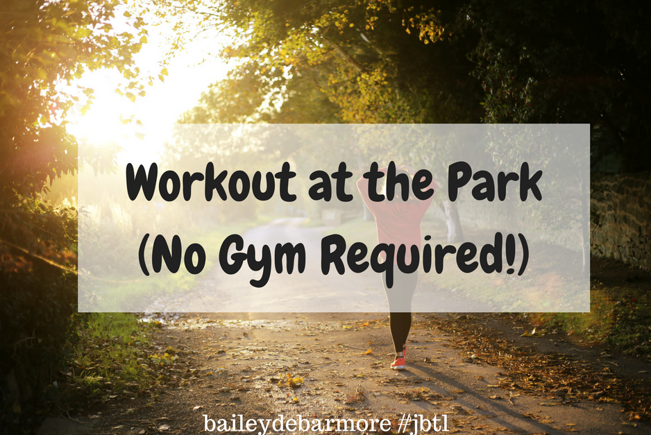  Switch up your workout routine with these exercises next time you go for a walk in the park! | #JBTL at BaileyDeBarmore.com